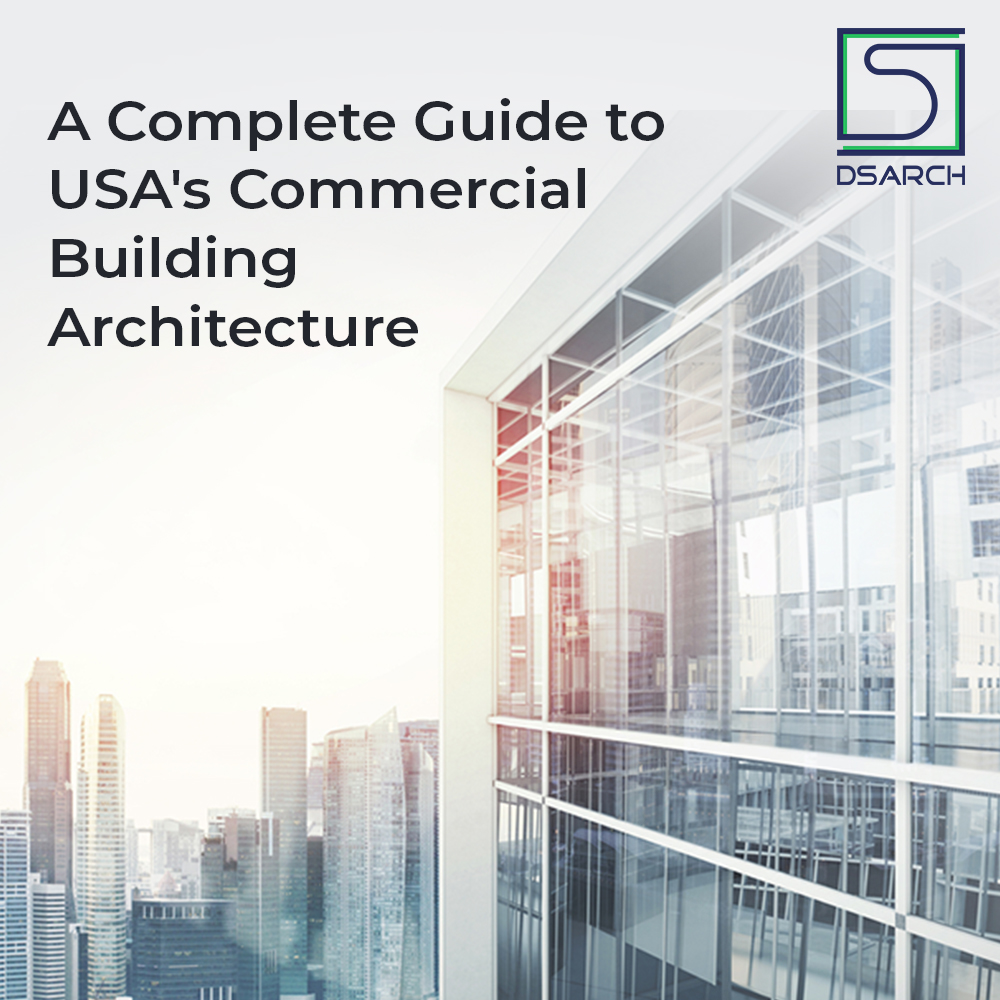 A Complete Guide to USA’s Commercial Building Architecture
